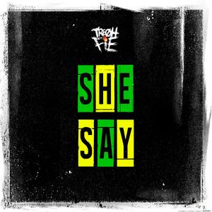 She Say