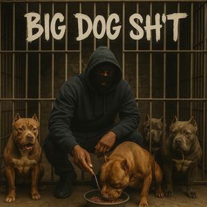 Big Dog Shit (feat. LiamFoots)