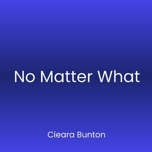 No Matter What