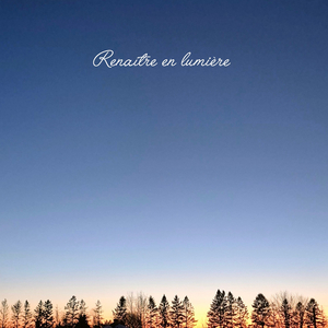 Renaître en lumière