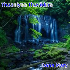 Thaaniyaa Thavikkira