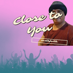 Close To You