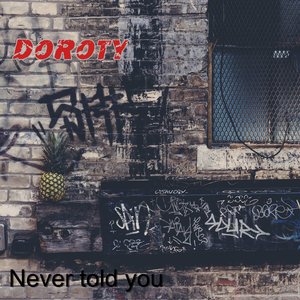 Never Told You