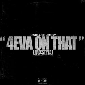 4EVA ON THAT (Freestyle)