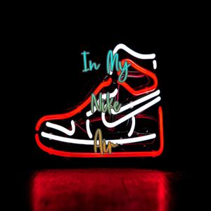 In My Nike Airs
