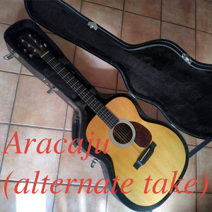 Aracaju (Alternate Take)