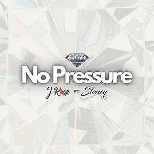 No Pressure (feat. Stoney)