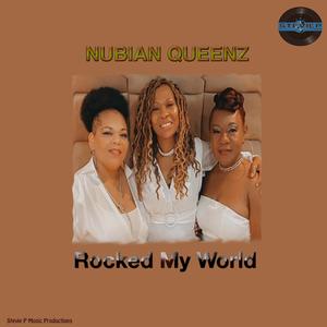 Rocked My World (feat. Nubian Queenz)