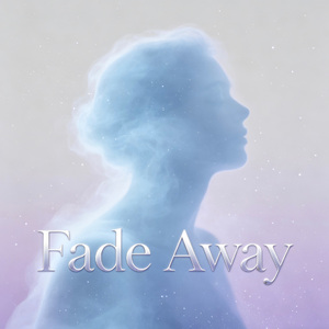 Fade Away