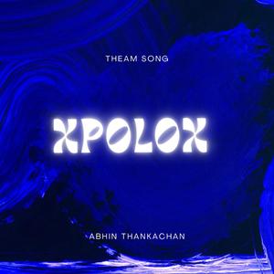 XPOLOX Theam Song