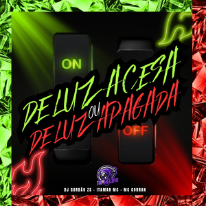 De Luz Acesa ou de Luz Apagada