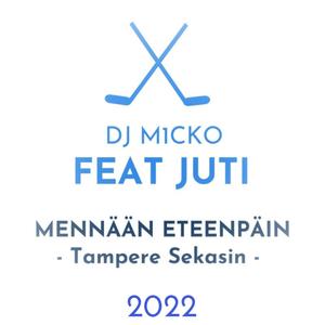 Mennään Eteenpäin - Tampere Sekaisin (feat. Juti) (2022 Rework)