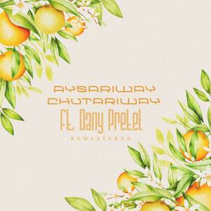 Aysariway Chutariway (ft. Dany Pretel) (Remastered)
