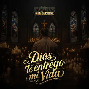 Dios Te Entrego Mi Vida