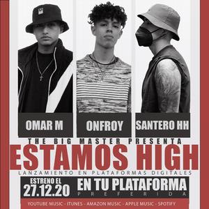 Estamos High (feat. Santero HH, Omar M & Onfroy)