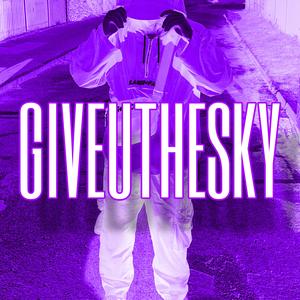 GIVEUTHESKY