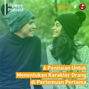 6 Penilaian Untuk Menentukan Karakter Orang Di Pertemuan Pertama