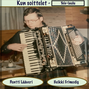 Kun Soittelet - Tele Laulu