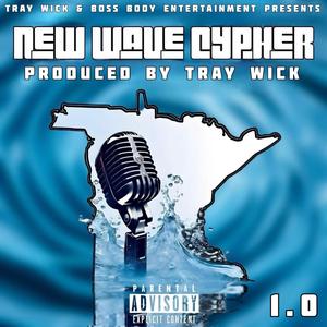 New Wave Cypher, 1.0 (feat. Riqo LaRon, Big Tray, Joey Cruz, TUNE, Griff Da God, Stamp3d3, I Spire, Tony $tylez, Lashonn & Champion Debo)