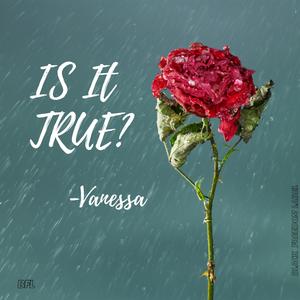 Is It True? (feat. Vanessa)