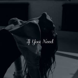 If You Need