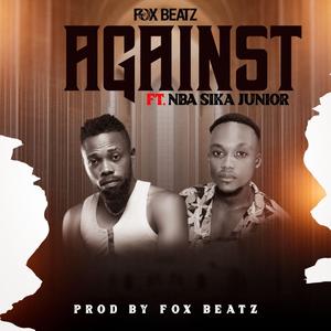 Against (feat. NBA Sika Junior)