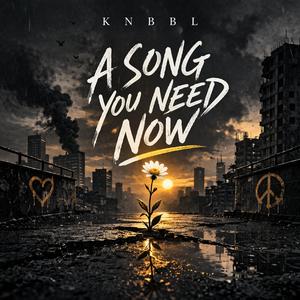 A Song You Need Now