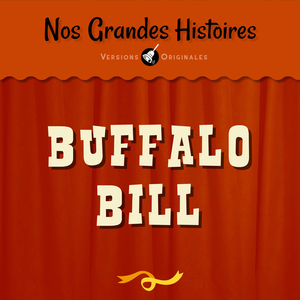 Buffalo Bill et l'épopée du Far West - Pt. 7