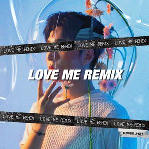 LOVE me Remix