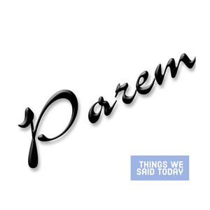 Things We Said Today
