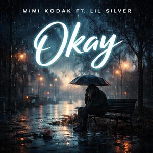 Okay (feat. Mimi kodak & Lil silver)