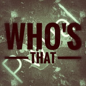 Who's That