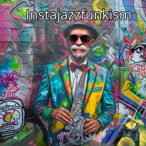 Instajazzfunkism!