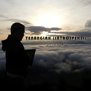 Tenanglah (Introspeksi)
