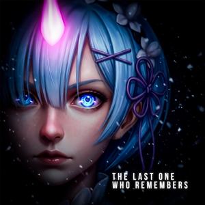 The Last One Who Remembers