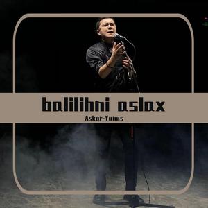 balilihni aslax