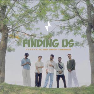 Finding Us (feat. GA, Deepraj Vishwakarma, Tanmay Dharkiya & Main Narbhaksh)