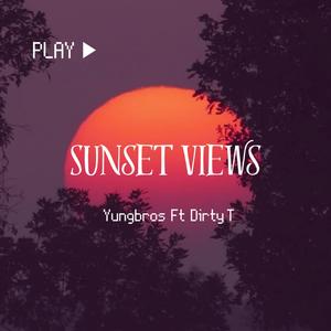 Sunset Views (feat. Dirty T)