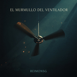 El Murmullo Del Ventilador