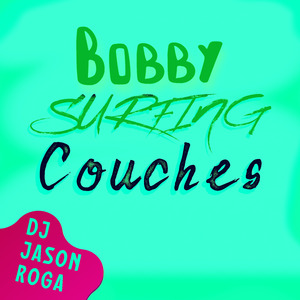Bobby Surfing Couches