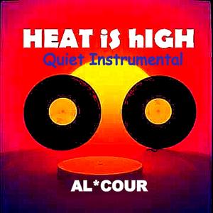Heat is high (but I'm holdin'on) (Quiet Instrumental )