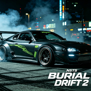 N5T5-BURIAL DRIFT 2（N5T5 / DJ XRAY remix）