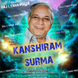 KANSHIRAM SURMA RAJ LYANA PADEGA