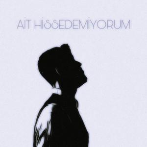 ÂİT HİSSEDEMİYORUM