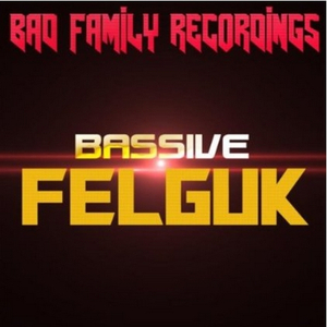 Felguk - Bassive (Original Mix)