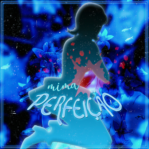 Mima: Perfeição