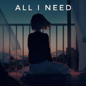all i need (lo-fi)