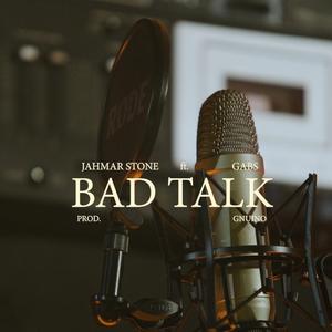 Bad Talk (feat. Gabs)