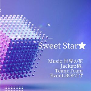Sweet Star☆