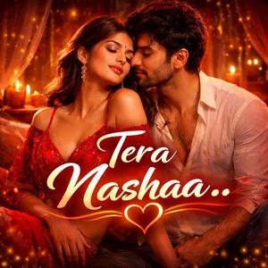Tera Nashaa